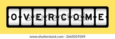 Black color in word overcome on slot banner with yellow color background