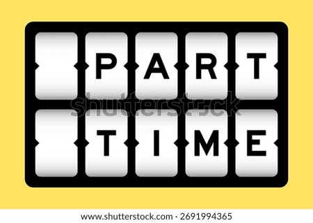 Black color in word part time on slot banner with yellow color background