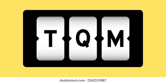 Black color in word TQM (Abbreviation of total quality management) on slot banner with yellow color background