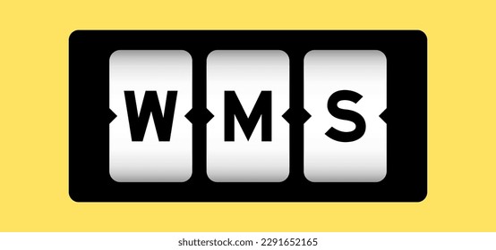 Black color in word WMS (Abbreviation of warehouse management system) on slot banner with yellow color background