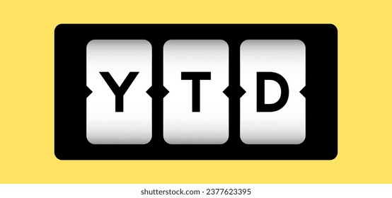Black color in word YTD (abbreviation of year to date) on slot banner with yellow color background