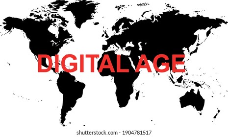 black color world map and slogans with red letters.digital age.