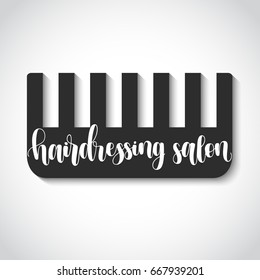 Black comb icon vector illustration with shadow. Flat design style. Handwritten calligraphic phrase. Hairdressing salon.