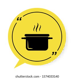 Black Cooking pot icon isolated on white background. Boil or stew food symbol. Yellow speech bubble symbol. Vector Illustration