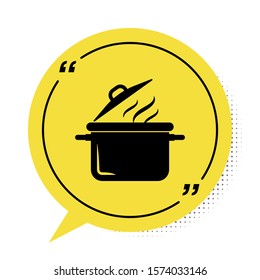 Black Cooking pot icon isolated on white background. Boil or stew food symbol. Yellow speech bubble symbol. Vector Illustration