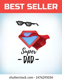 black cool glasses. Super dad. Superdad logo. Father day concept. Card for Daddy. Comic style. Cartoon Vector illustration.