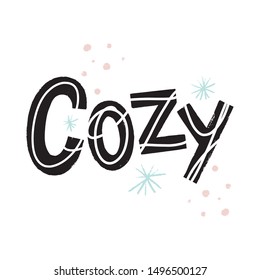 Black cozy quote isolated clipart. Christmas hand drawn colour vector lettering. Winter holiday sketch banner, poster or greeting card design element.