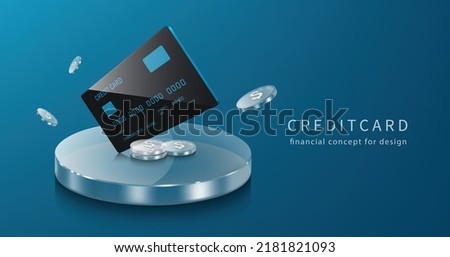 Black credit cards placed and coins on a round clear glass podium and there were coins floating around in mid-air,vector 3d on blue background for business, money, and financial concept design