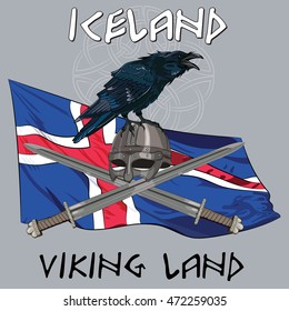 Black crow sitting on a Viking helmet, crossed swords on the background of the Icelandic banner and with the inscription - Viking Land , vector illustration, eps-10