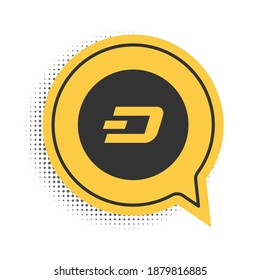 Black Cryptocurrency coin Dash icon isolated on white background. Physical bit coin. Digital currency. Blockchain based secure crypto currency. Yellow speech bubble symbol. Vector.