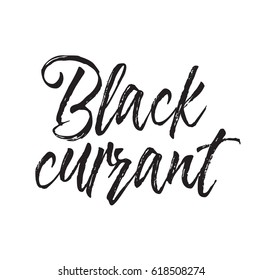 black currant, text design. Vector calligraphy. Typography poster. Usable as background.
