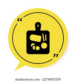 Black Cutting board icon isolated on white background. Chopping Board symbol. Yellow speech bubble symbol. Vector