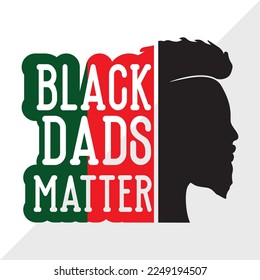 Black Dads Matter SVG Printable Vector Illustration