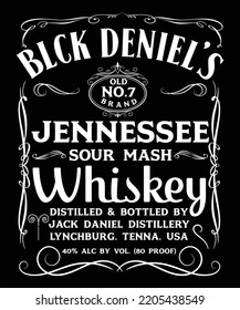 BLACK DENIEL'S OLD NO7 BRAND JENNESSEE SOUR MASH WHISKEY DISTILLED  BOTTLED BY JACK DANIEL DISTILLERY LYNCHBURG.TENNA. USA 40% ALC BY VOL.(80 PROOF) T-SHIRT DESIGN