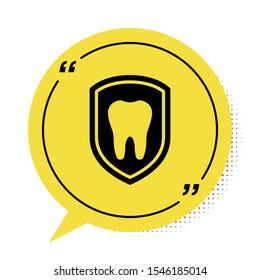 Black Dental protection icon isolated on white background. Tooth on shield logo icon. Yellow speech bubble symbol. Vector Illustration