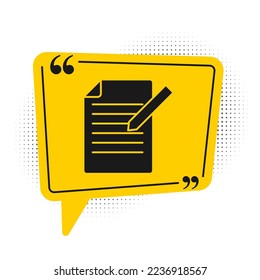 Black Document and pen icon isolated on white background. File icon. Checklist icon. Business concept. Yellow speech bubble symbol. Vector