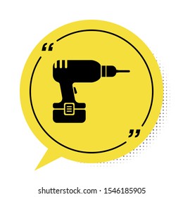 Black Drill machine icon isolated on white background. Yellow speech bubble symbol. Vector Illustration