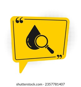 Black Drop and magnifying glass icon isolated on white background. Yellow speech bubble symbol. Vector Illustration