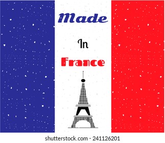 Black Eiffel tower, France flag, text made in France, grunge