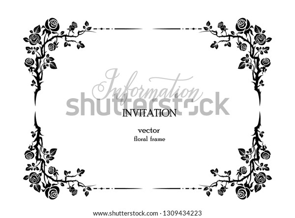 Black elegant frame of roses for holiday\
design wedding, anniversary, party, birthday. For invitation,\
ticket, leaflet, banner, poster and\
tattoo