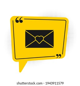 Black Envelope with Valentine heart icon isolated on white background. Message love. Letter love and romance. Yellow speech bubble symbol. Vector