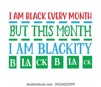 I am black every month