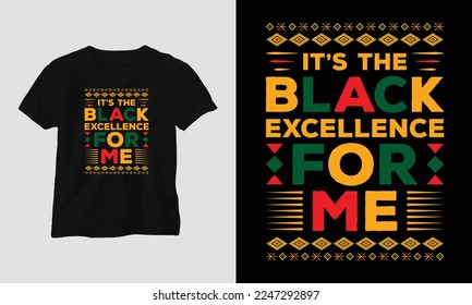 es la excelencia negra para mí - camiseta del Mes de la Historia Negra y diseño de ropa. Impresión vectorial, tipografía, afiche, emblema, festival