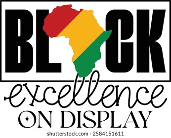  Black Excellence On Display design - Black History T-shirt Design, Black History PNG DXF EPS, African American t-shirt design, Black History bundle