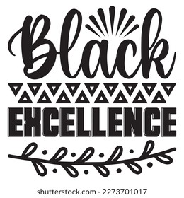 Black Excellence T-Shirt Design Vector File