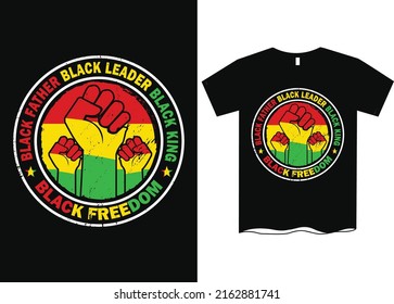 Black father black leader Juneteenth 1865 black freedom t shirt