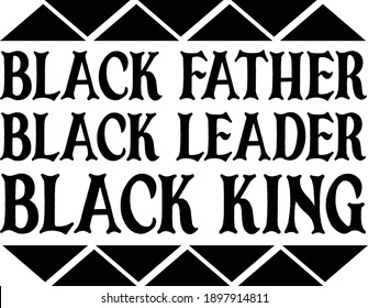 Black Father Black Leader Black King, Black Girls Vector File