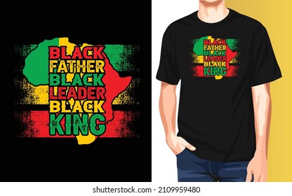 Black father black leader black king Black History Month typography t-shirt design.