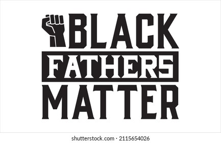 Black fathers matter -   background vector illustration.
