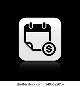 Black Financial calendar icon isolated on black background. Annual payment day, monthly budget planning, fixed period concept, loan duration. Silver square button. Vector Illustration