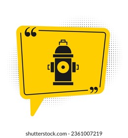 Black Fire hydrant icon isolated on white background. Yellow speech bubble symbol. Vector