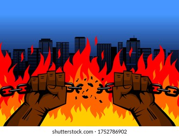 Black fists men hands tore the chain amid a city fire. Symbol of the Street protests. Sign of anger, strength, protest, fight. Illustration, vector