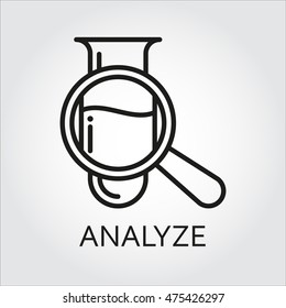 Black flat line vector icon with a picture of analyze as tube and magnifier on white background.