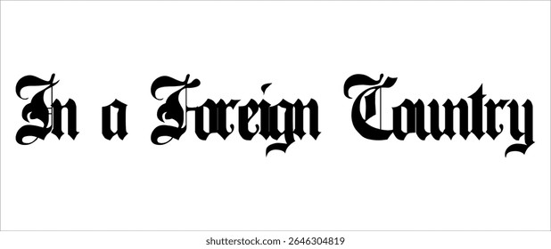 Vetor de texto preto em um país estrangeiro, design tipográfico legal, fundo branco.