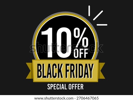 Black friday, 10% off ten percent off 10%off gold, golden, 10 % off, discount, business finance, retail.