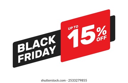 black friday up to 15% off, vector advertising banner or season discount price tag