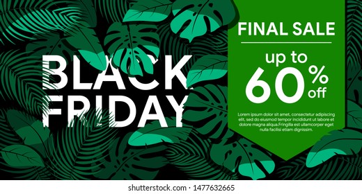 Black Friday 2019. Final sale up to 60% off Green tropical leaves on a black background. Floral frame with tropical plants. Sale banner, poster with palm leaves and  hibiscus. Discount background
