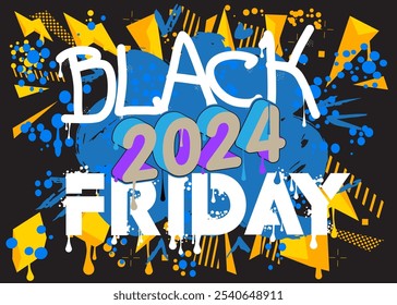 Black Friday 2024 Graffiti tag. Abstract modern street art decoration performed in urban painting style.