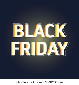 Black Friday 3d on a plain wall. Glowing text. 3D text on wall. FULLY EDITABLE VECTOR