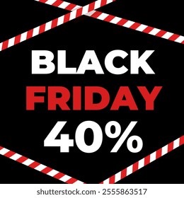 Black Friday 40% discount
With red and white ribbons
Vector background discounts, promotions, sale