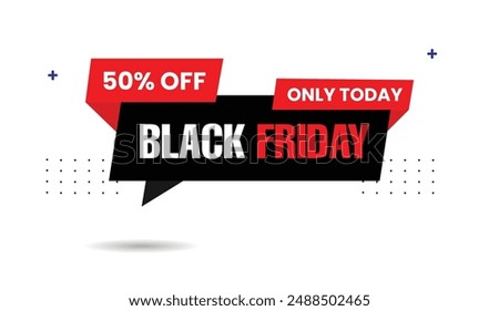 Black Friday 50% OFF only today banner template design with white background and black and red shapes, perfect for limited time sales promotions