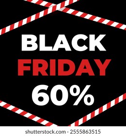 Black Friday 60% discount
With red and white ribbons
Vector background discounts, promotions, sale