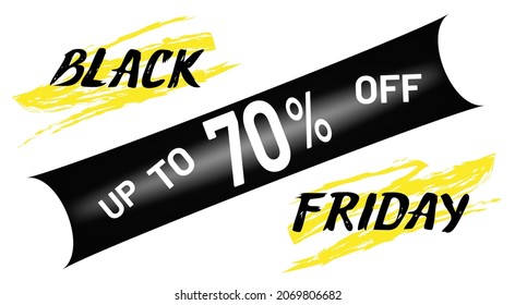 Black Friday Up To 70% Off phrase lettering with highlighting yellow grunge brush strokes, on white background, for various prints, ads, web