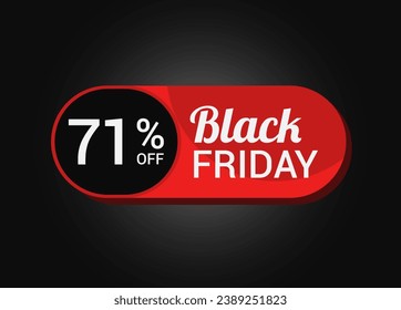 Black Friday 71% OFF Sale Sticker. Black Friday Sale Label. Seventy one percent sale tag. Typography. Template for Banner, Promotion, Advertising, Web, Social Media post, Ads. Coupon. Vector.