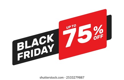 black friday up to 75% off, vector advertising banner or season discount price tag