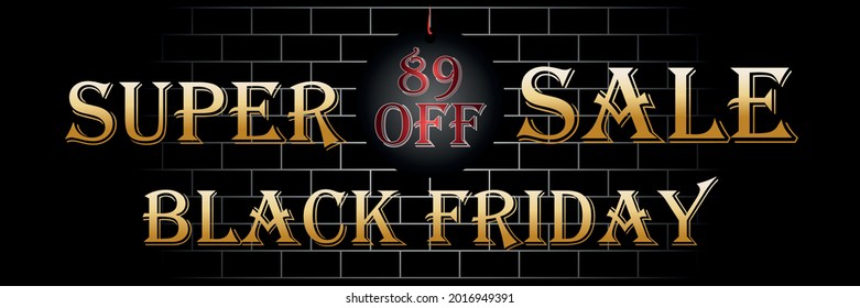 Black friday 89% off. Black background with golden and red text, brick background, discount vector banner